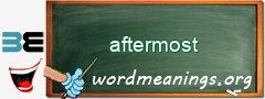 WordMeaning blackboard for aftermost